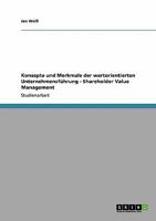 Konzepte und Merkmale der wertorientierten Unternehmensf�hrung - Shareholder Value Management 3640745493 Book Cover