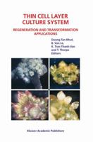Thin Cell Layer Culture System: Regeneration and Transformation Applications 1402012071 Book Cover