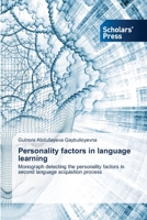 Personality factors in language learning: Monograph detecting the personality factors in second language acquisition process 6138948629 Book Cover