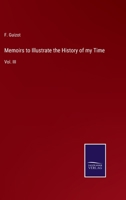 Memoirs to Illustrate the History of my Time: Vol. III 3375095759 Book Cover