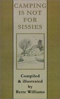 Camping Is Not for Sissies 0595202918 Book Cover