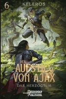 Das Herzogtum: Ein LitRPG-Fantasy-Roman (Der Aufstieg von Ajax) (German Edition) B0GY7FHYJ6 Book Cover