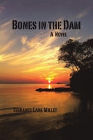 Bones in the Dam 0997126817 Book Cover