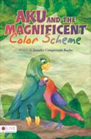 Aku and the Magnificent Color Scheme 1613462743 Book Cover