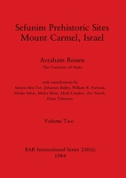 Sefunim Prehistoric Sites Mount Carmel, Israel, Volume ii 1407359509 Book Cover