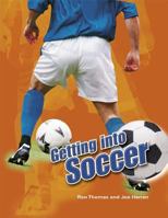 Soccer (Getting Into) 0791088065 Book Cover