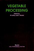 Vegetable Processing 0471198595 Book Cover