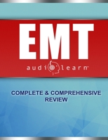 EMT AudioLearn: Complete Audio Review for the National Registry of Emergency Medical Technicians (NREMT) Certification Exam! 1689766638 Book Cover