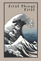 First Things First: Ed & Eve Them, A Memoir B0F21WWLWN Book Cover