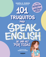 101 truquitos para speak English de una vez por todas: El libro definitivo para aprender inglés 8418040254 Book Cover