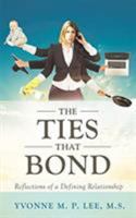 The Ties that Bond: Reflections of a Defining Relationship 164345028X Book Cover