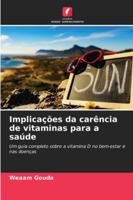 Implicações da carência de vitaminas para a saúde 6209304400 Book Cover