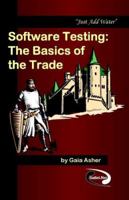 Software Testing: The Basics of the Trade 0977036405 Book Cover