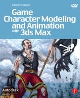 Game Character Modeling and Animation with 3ds Max 0240809785 Book Cover