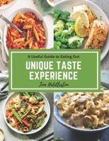 Unique Taste Experience: A Useful Guide to Eating Out B0BZFP497S Book Cover