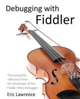Debugging with Fiddler 1475024487 Book Cover