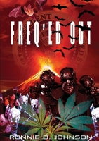 Freq'ed Out (F.R.E.A.K.S.) 1087878853 Book Cover