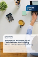 Blockchain Architecture for Decentralized Accounting 6209065503 Book Cover