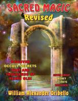 Sacred Magic Revised: Discover Occult Secrets That Are Thousands of Years Old! 1606111299 Book Cover