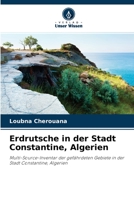 Erdrutsche in der Stadt Constantine, Algerien: Multi-Source-Inventar der gefährdeten Gebiete in der Stadt Constantine, Algerien 6203512796 Book Cover