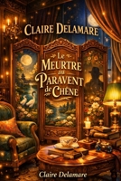 Le Meurtre au Paravent de Chêne (French Edition) B0FF4BSFLD Book Cover