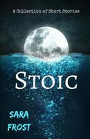 Stoic: A Collection of Short Stories 1794451293 Book Cover