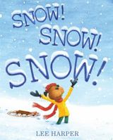 Snow! Snow! Snow! 1416984542 Book Cover