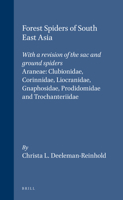 Forest Spiders of South East Asia: With a Revision of the Sac and Ground Spiders (Araneae: Clubionidae, Corinnidae, Liocranidae, Gnaphosidae, Prodidomidae, and Trochanterriidae 9004119590 Book Cover