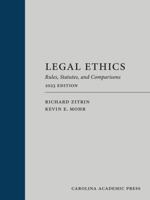 Legal Ethics: Rules, Statutes, and Comparisons 1422429792 Book Cover