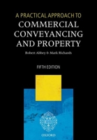 A Practical Approach to Commercial Conveyancing and Property 0198759541 Book Cover