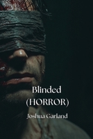 Blinded (HORROR) B0DPRT1556 Book Cover