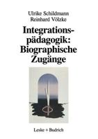 Integrationspadagogik: Biographische Zugange: Berufliche Werdegange Von Erzieherinnen in Kindergartengruppen Fur Behinderte Und Nichtbehinderte Kinder 3322959740 Book Cover