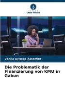 Die Problematik der Finanzierung von KMU in Gabun 6206102769 Book Cover