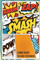 Comic Buch Selber Zeichnen: Leer Selber Ausfüllen Geschenk Für Kinder Und Comicfans (German Edition) 1660738024 Book Cover