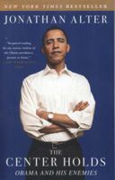 The Center Holds: Obama and His Enemies 1451646070 Book Cover