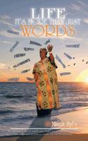 Life: It's More Than Just Words 1481774115 Book Cover