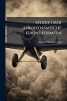 Studie über aerodynamische Grundformeln 114383044X Book Cover