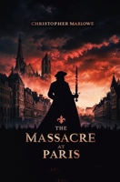 The Massacre at Paris 1396317538 Book Cover
