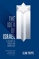 The Idea of Israel: A History of Power and Knowledge 1784782017 Book Cover