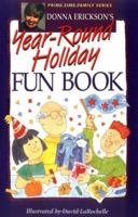 Donna Erickson's Year-Round Holiday Fun Book (Prime Time Family Series) 0806629746 Book Cover