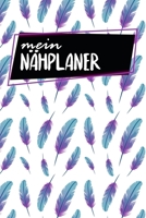 N�hplaner: f�r deine neuen N�hprojekte - zum Ausf�llen - 120 Seiten - A5 - Ma�tabellen - Projektseiten und Inhaltsverzeichnis - Dokumentiere Schnittmuster und Materialien - f�r alle N�hbienen - Motiv: 1655655884 Book Cover