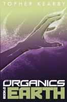 The Organics: Earth 0692661662 Book Cover