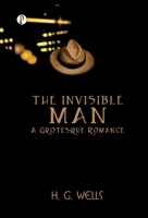 The Invisible Man A Grotesque Romance 936700012X Book Cover