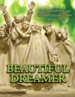 Beautiful Dreamer: The Completed Works and Unfulfilled Plans of Sculptor Lorado Taft 0615656323 Book Cover
