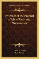 By order of the prophet 1116291118 Book Cover