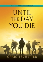Until the Day You Die B0F797BCMH Book Cover