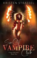 Sin City Vampire Club (Cirque Macabre) (Volume 2) 1974464245 Book Cover