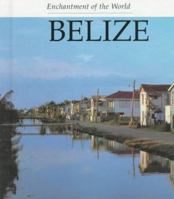 Belize (Enchantment of the World. Second Series) 0516026399 Book Cover