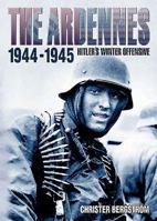 The Ardennes, 1944-1945 1612002773 Book Cover