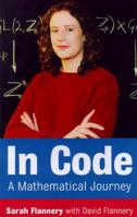 In Code: A Mathematical Journey 0761123849 Book Cover